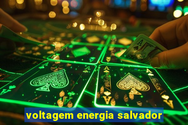 voltagem energia salvador